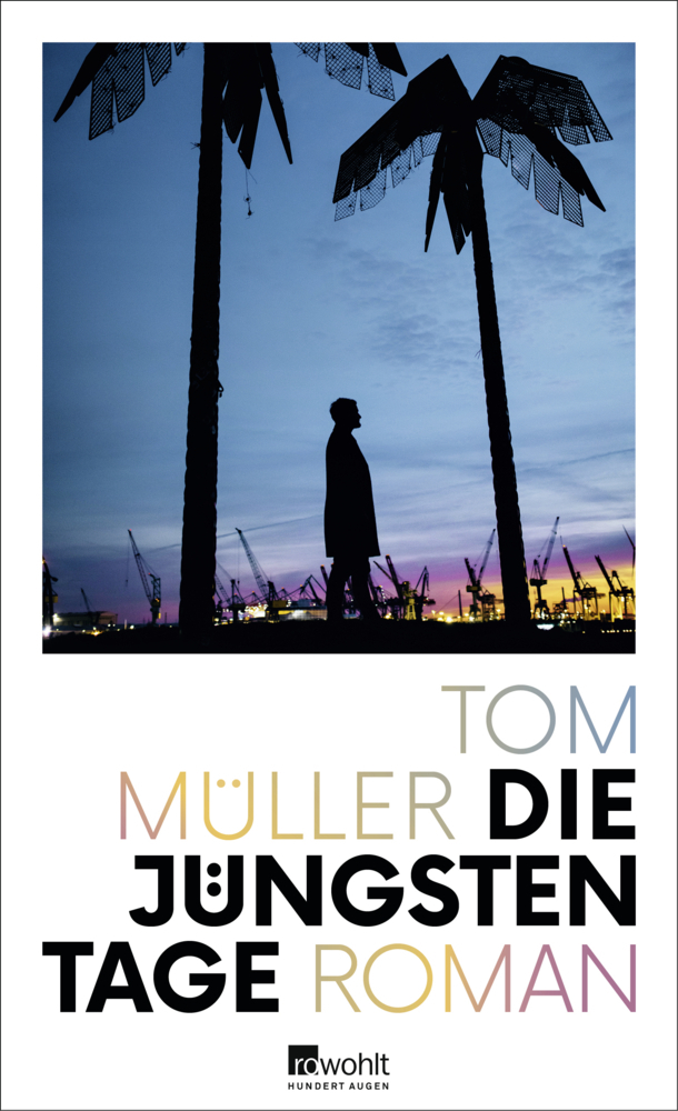 Cover: 9783498045449 | Die jüngsten Tage | Tom Müller | Buch | Deutsch | 2019