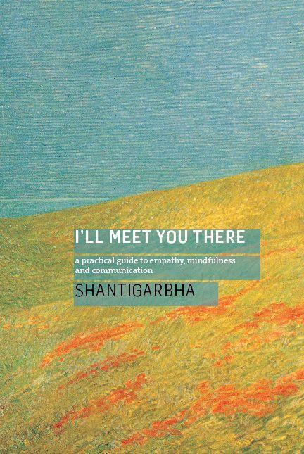 Cover: 9781911407416 | I'll Meet You There | Dharmachari Shantigarbha | Taschenbuch | 2018