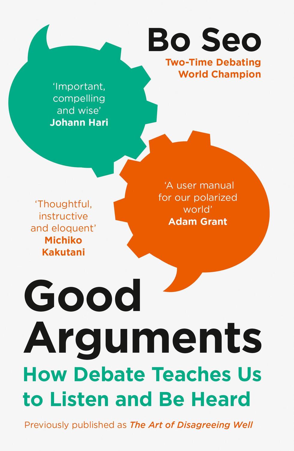 Cover: 9780008498696 | Good Arguments | How Debate Teaches Us to Listen and be Heard | Bo Seo
