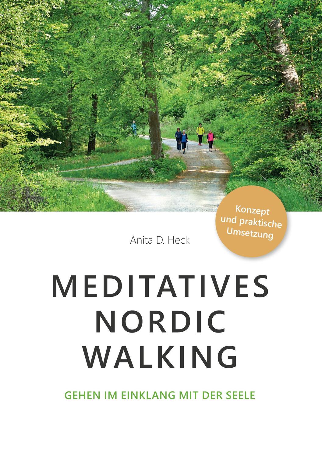 Cover: 9783755782353 | Meditatives Nordic Walking | Gehen im Einklang mit der Seele | Heck