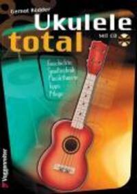 Cover: 9783802403996 | Ukulele Total (D-Stimmung) | Mit CD | Gernot Rödder | Stück | 96 S.