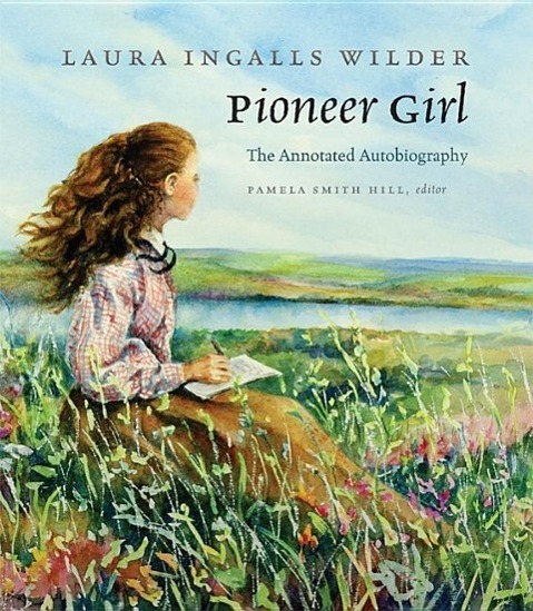 Cover: 9780984504176 | Pioneer Girl | The Annotated Autobiography | Laura Ingalls Wilder