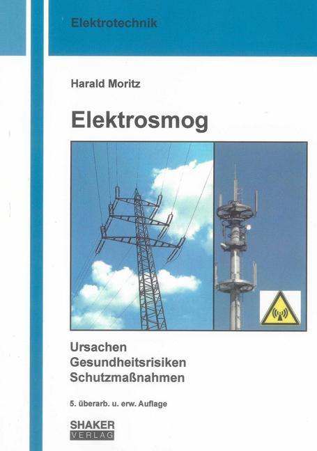 Cover: 9783844002119 | Elektrosmog | Ursachen, Gesundheitsrisiken, Schutzmaßnahmen | Moritz