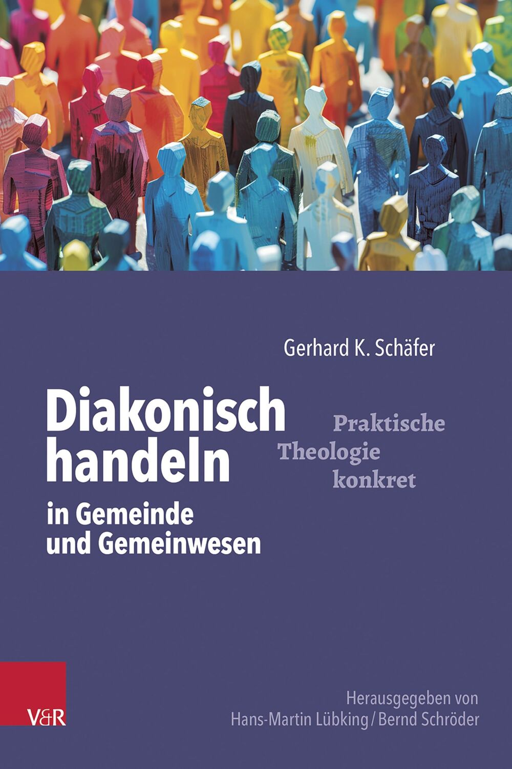 Cover: 9783525600351 | Diakonisch handeln in Gemeinde und Gemeinwesen | Gerhard K. Schäfer