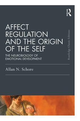 Cover: 9781138917071 | Affect Regulation and the Origin of the Self | Allan N. Schore | Buch