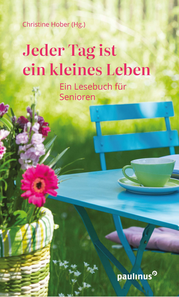 Cover: 9783790217490 | Jeder Tag ist ein kleines Leben | Ein Lesebuch für Senioren | Hober