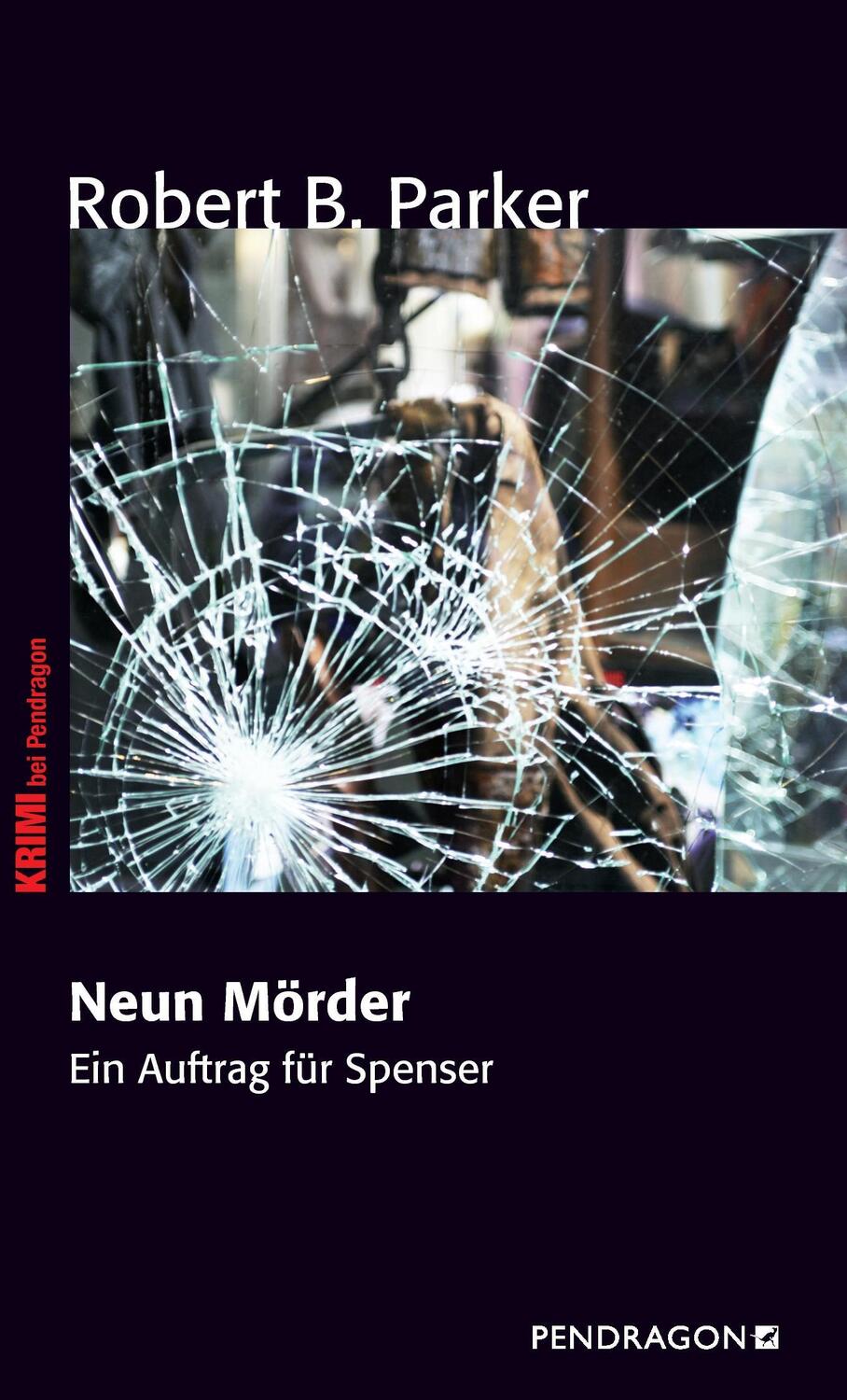 Cover: 9783865325099 | Neun Mörder | Ein Auftrag für Spenser | Robert B. Parker | Taschenbuch