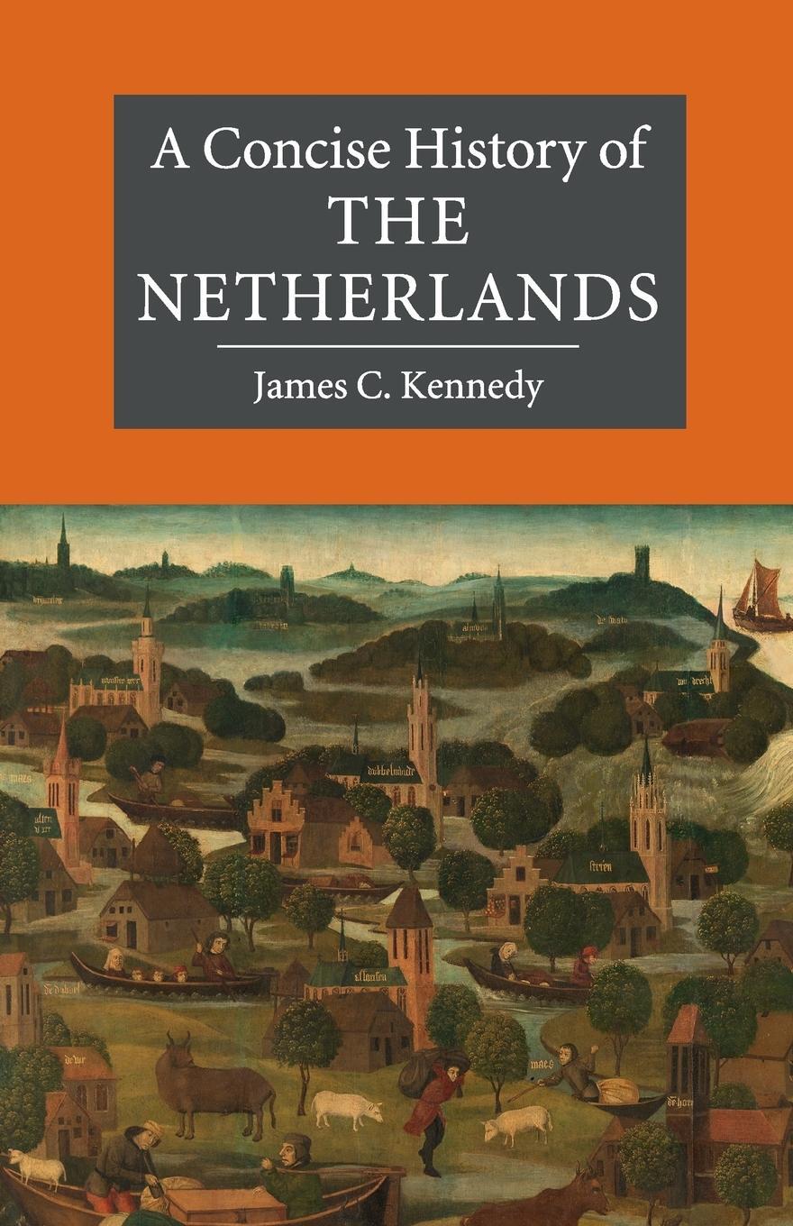 Cover: 9780521699174 | A Concise History of the Netherlands | James C. Kennedy | Taschenbuch