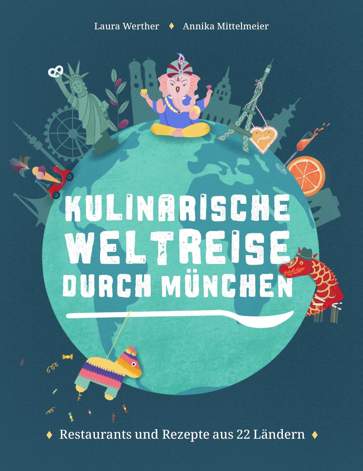 Cover: 9783962332846 | Kulinarische Weltreise durch München | Laura Werther | Buch | Allitera