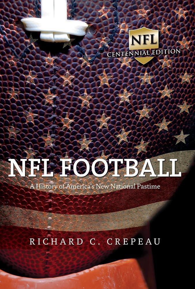 Cover: 9780252085505 | NFL Football: A History of America's New National Pastime | Crepeau