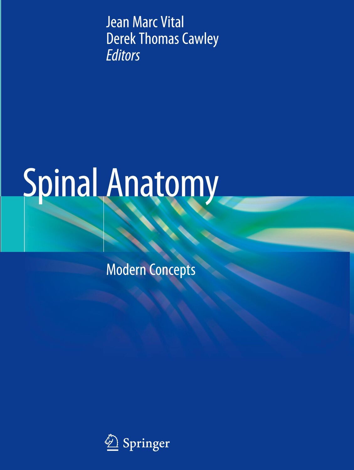 Cover: 9783030209247 | Spinal Anatomy | Modern Concepts | Derek Thomas Cawley (u. a.) | Buch