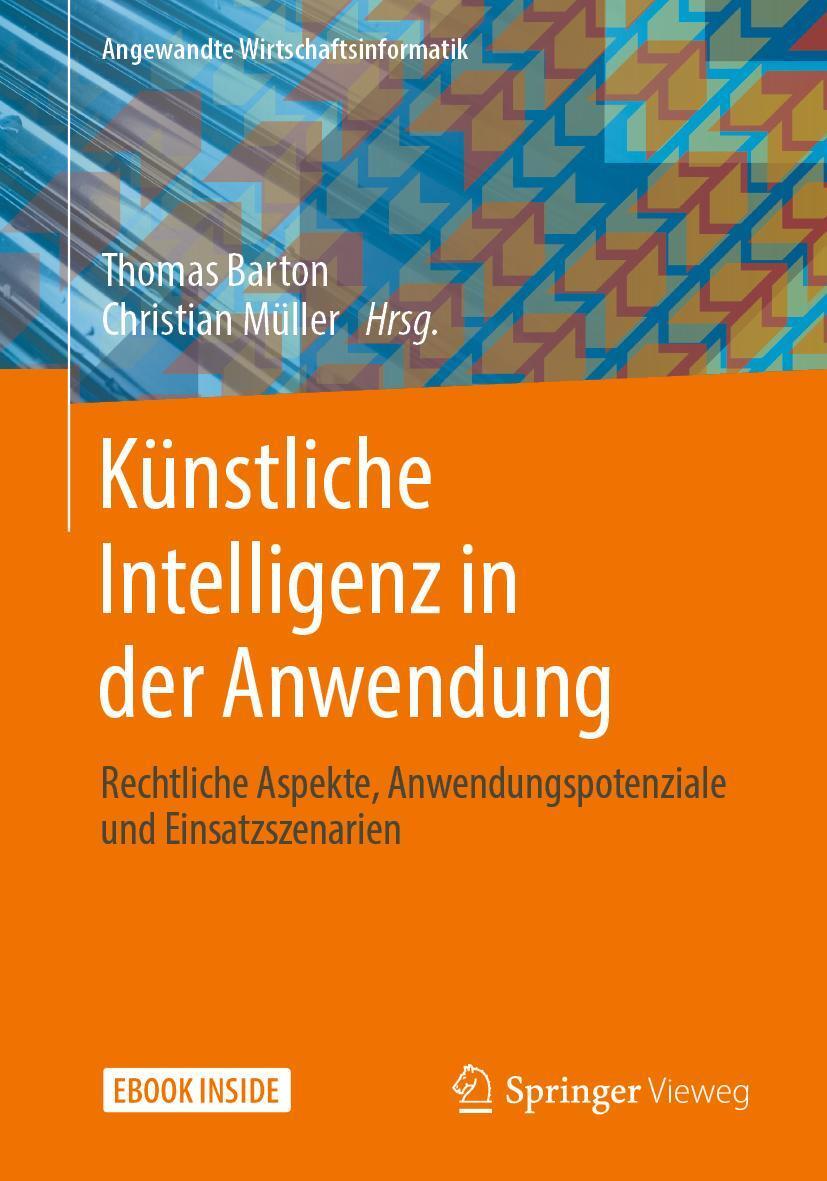 Cover: 9783658309350 | Künstliche Intelligenz in der Anwendung | Thomas Barton (u. a.) | Buch
