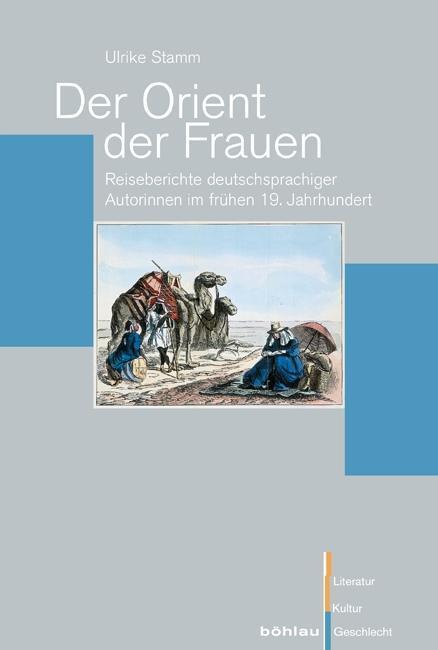 Cover: 9783412205485 | Der Orient der Frauen | Ulrike Stamm | Taschenbuch | 368 S. | Deutsch