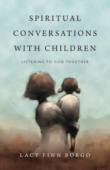 Cover: 9780830846696 | Spiritual Conversations with Children - Listening to God Together