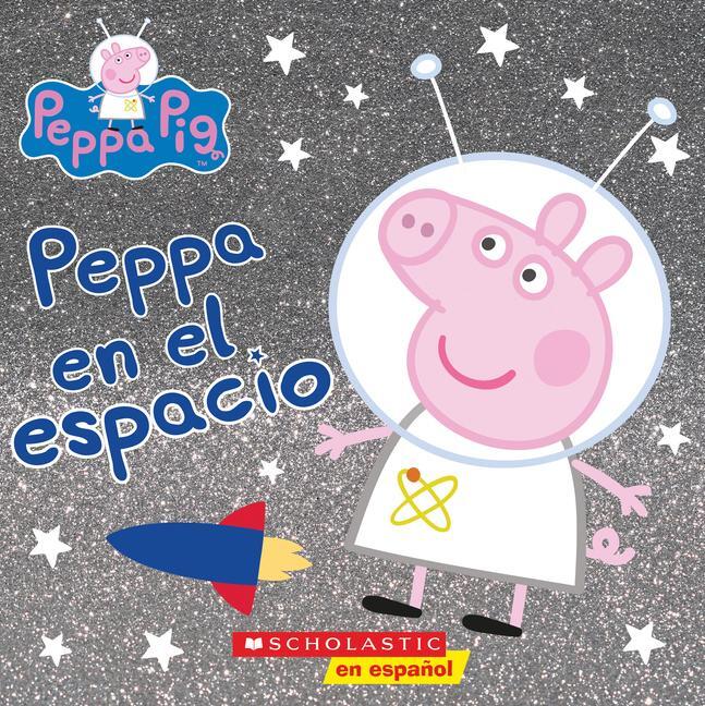 Cover: 9781338601237 | Peppa En El Espacio (Peppa in Space) | Taschenbuch | Spanisch | 2019