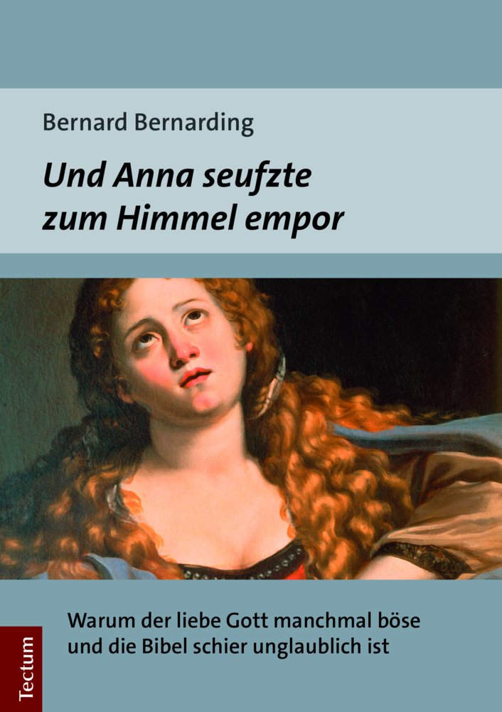 Cover: 9783828842359 | Und Anna seufzte zum Himmel empor | Bernard Bernarding | Taschenbuch