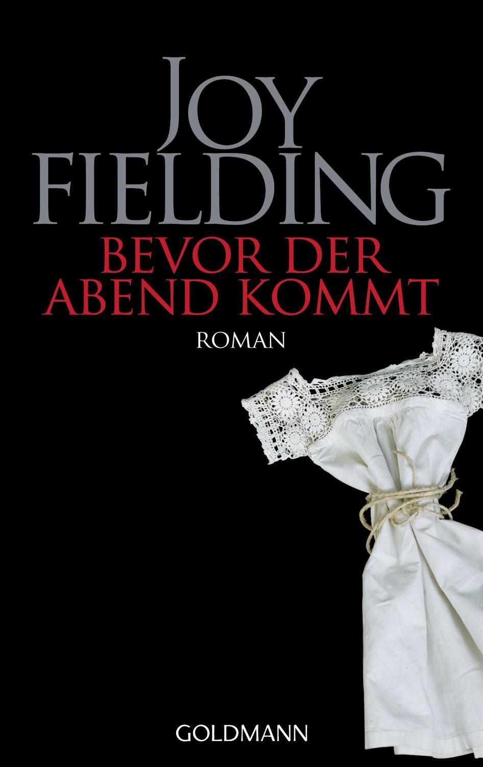 Cover: 9783442457342 | Bevor der Abend kommt | Joy Fielding | Taschenbuch | Deutsch | 2004