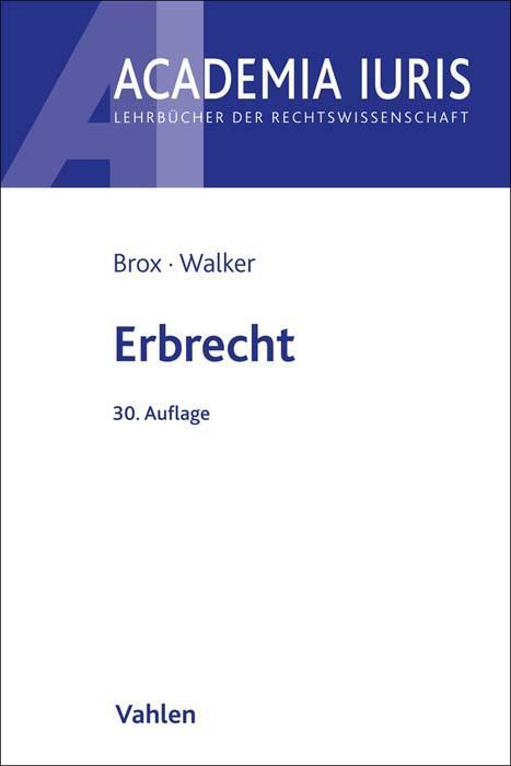 Cover: 9783800671472 | Erbrecht | Hans Brox (u. a.) | Taschenbuch | Academia Iuris | XLVI
