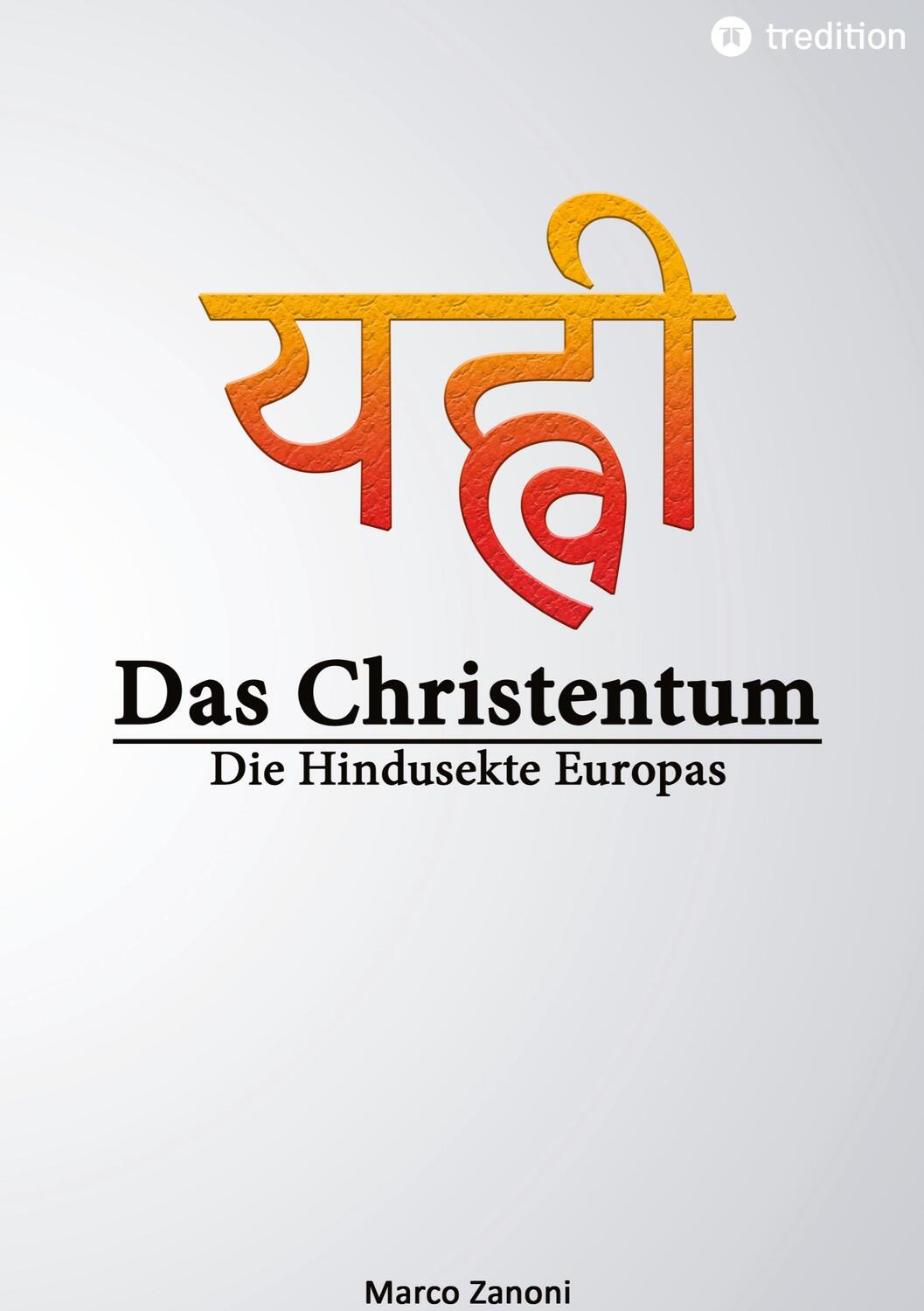 Cover: 9783347987906 | Das Christentum und der Hinduismus | Die Hindusekte Europas | Zanoni
