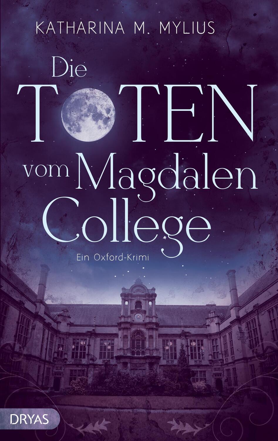 Cover: 9783940258397 | Die Toten vom Magdalen College | Ein Oxford-Krimi | Katharina Mylius