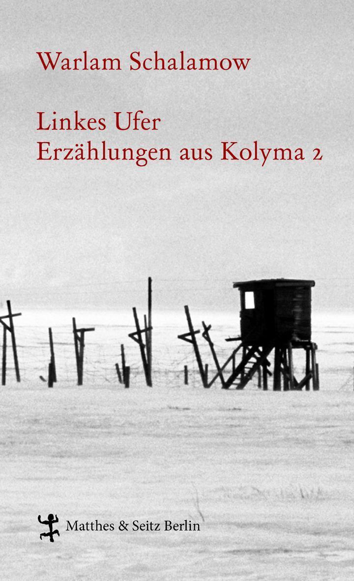 Cover: 9783882216011 | Linkes Ufer | Erzählungen aus Kolyma 2 | Warlam Schalamow | Buch