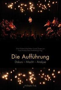 Cover: 9783770553549 | Die Aufführung | Diskurs - Macht - Analyse | Taschenbuch | 357 S.