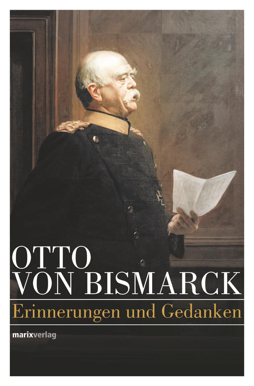 Cover: 9783737409780 | Otto von Bismarck | Politisches Denken | Otto von Bismarck | Buch