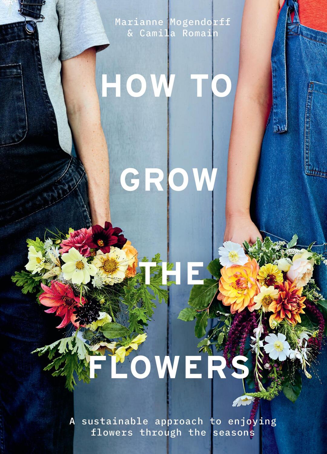 Cover: 9781911682011 | How to Grow the Flowers | Camila Romain (u. a.) | Buch | Gebunden