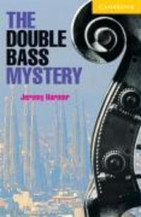 Cover: 9780521656139 | The Double Bass Mystery Level 2 | Level 2 | Jeremy Harmer | Buch