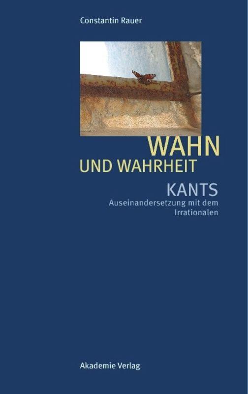 Cover: 9783050043005 | Wahn und Wahrheit | Kants Auseinandersetzung mit dem Irrationalen