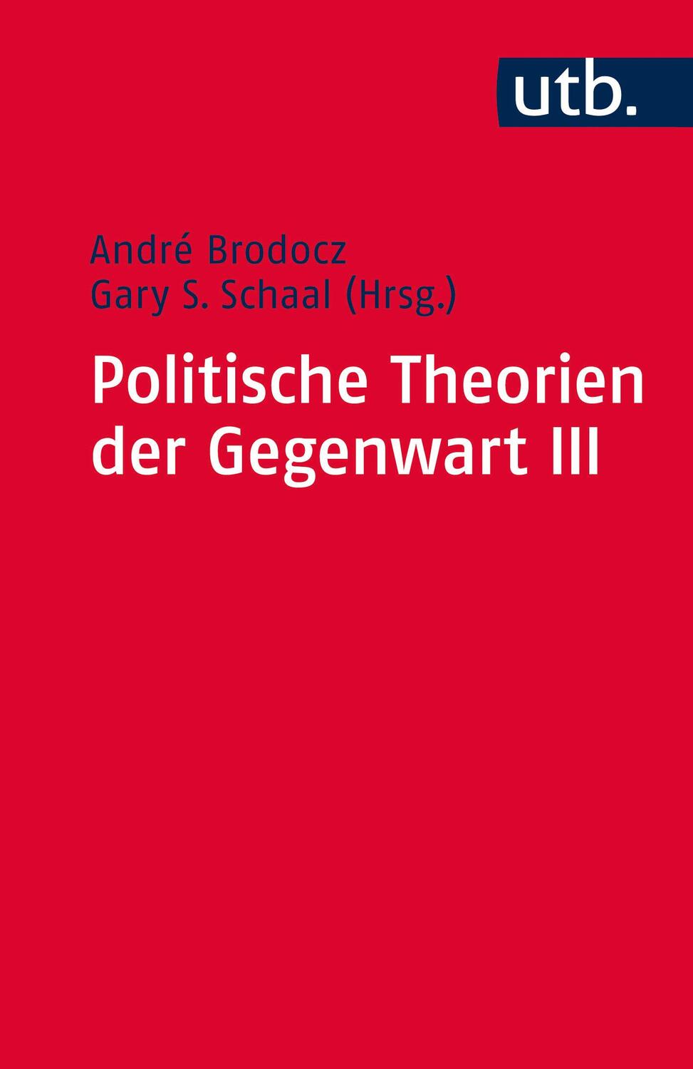 Cover: 9783825238803 | Politische Theorien der Gegenwart III | Taschenbuch | 486 S. | Deutsch