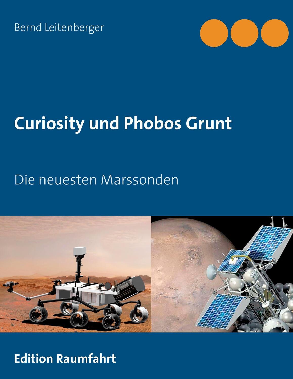 Cover: 9783848208951 | Curiosity und Phobos Grunt | Die neuesten Marssonden | Leitenberger