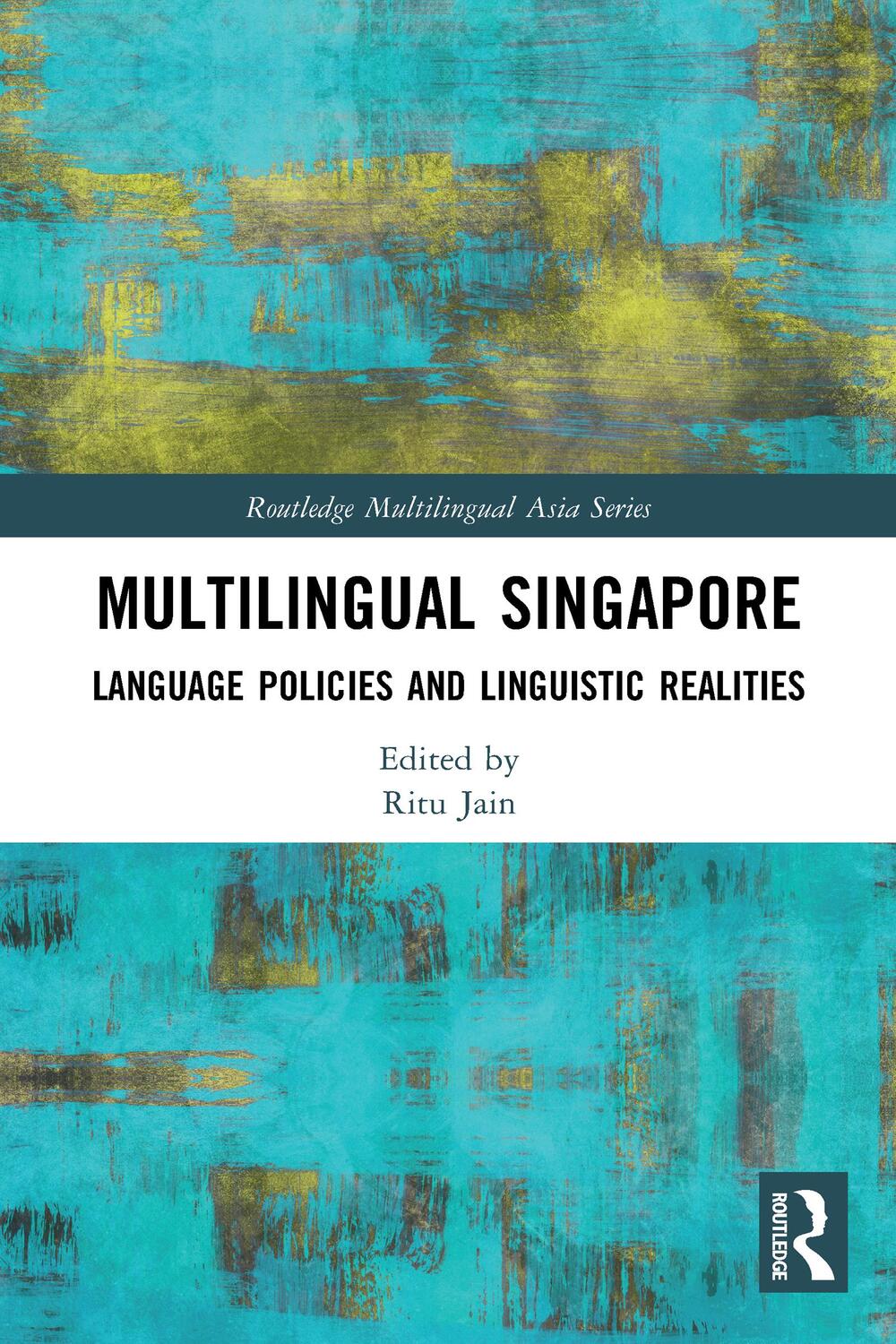 Cover: 9781032000435 | Multilingual Singapore | Language Policies and Linguistic Realities