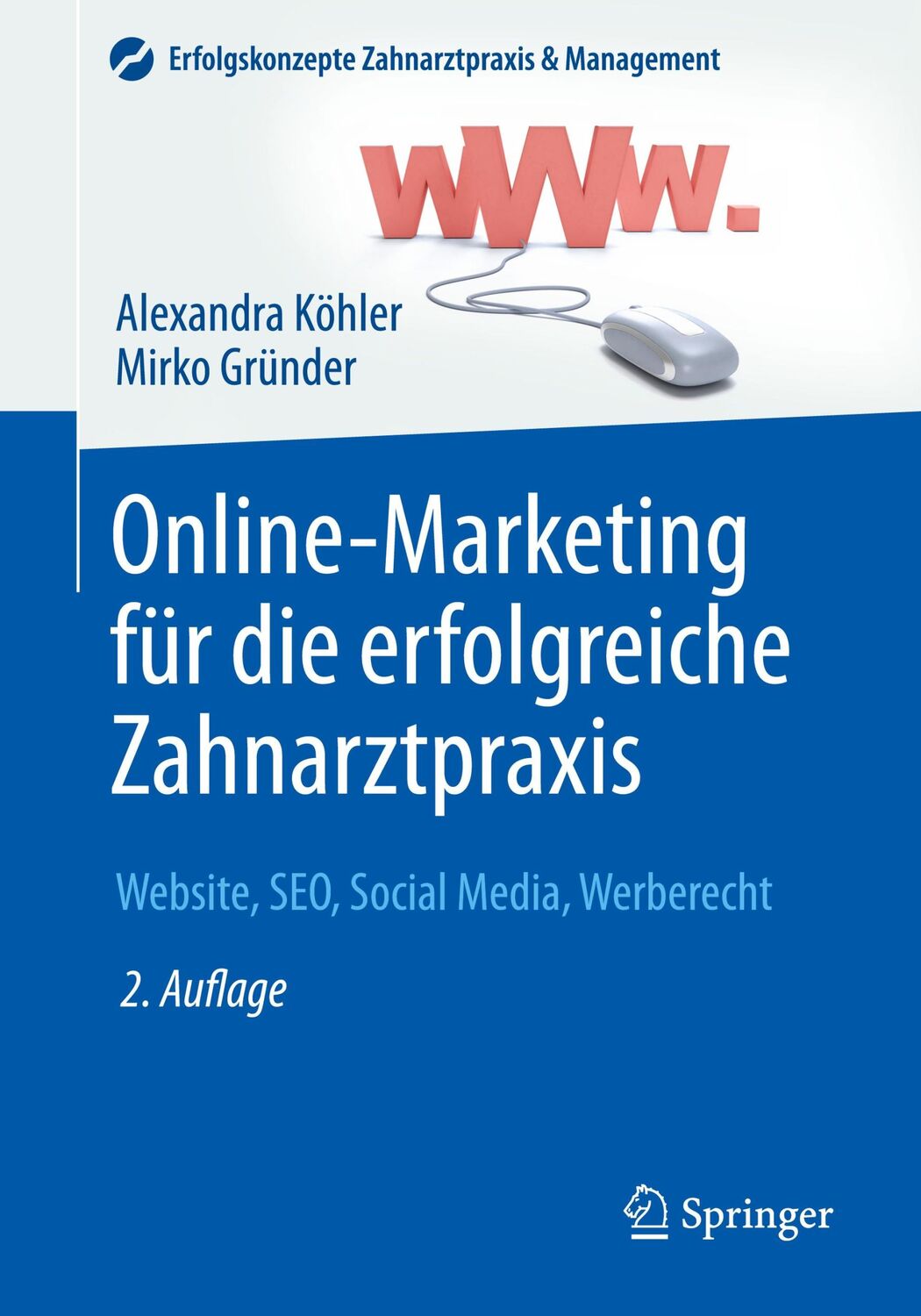 Cover: 9783662485729 | Online-Marketing für die erfolgreiche Zahnarztpraxis | Gründer (u. a.)