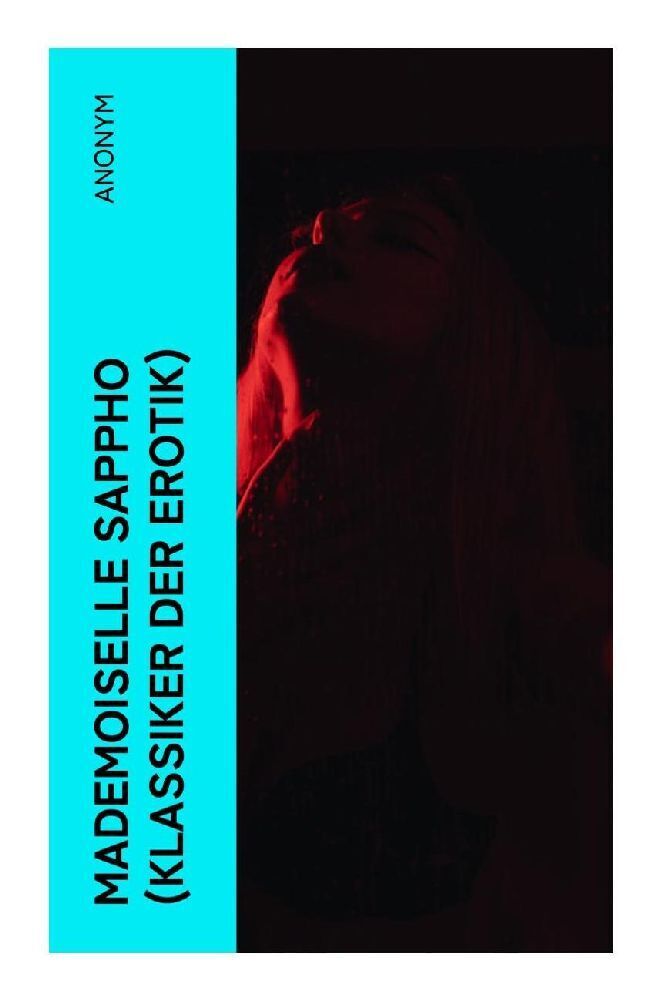 Cover: 9788027384990 | Mademoiselle Sappho (Klassiker der Erotik) | Anonym | Taschenbuch