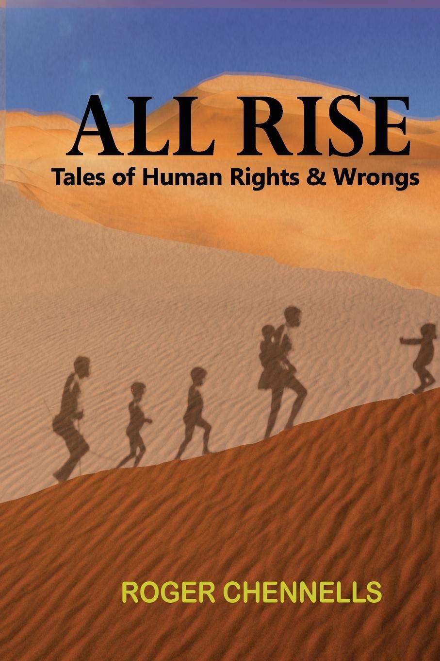 Cover: 9780639770420 | All Rise | Tales of Human Rights and Wrongs | Roger S Chennells | Buch