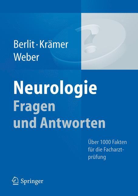 Cover: 9783642297311 | Neurologie Fragen und Antworten | Peter Berlit (u. a.) | Taschenbuch