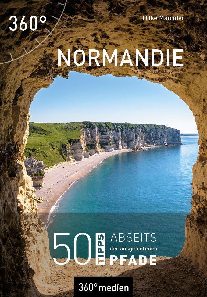 Cover: 9783968553009 | Normandie | 50 Tipps abseits der ausgetretenen Pfade | Hilke Maunder