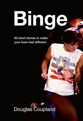 Cover: 9781039000520 | Binge | 60 stories to make your brain feel different | Coupland | Buch