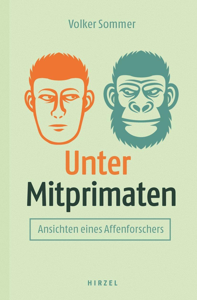 Cover: 9783777628141 | Unter Mitprimaten | Ansichten eines Affenforschers | Volker Sommer