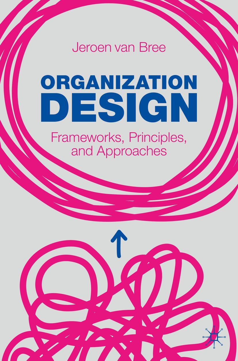 Cover: 9783030786786 | Organization Design | Frameworks, Principles, and Approaches | Bree