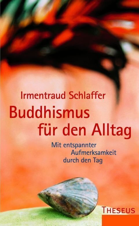 Cover: 9783899016307 | Buddhismus für den Alltag | Irmentraud Schlaffer | Taschenbuch | 2012