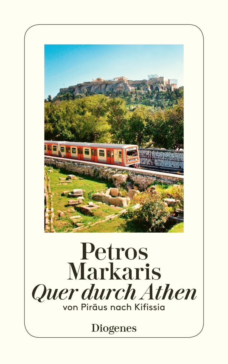 Cover: 9783257242485 | Quer durch Athen | Eine Reise von Piräus nach Kifissia | Markaris