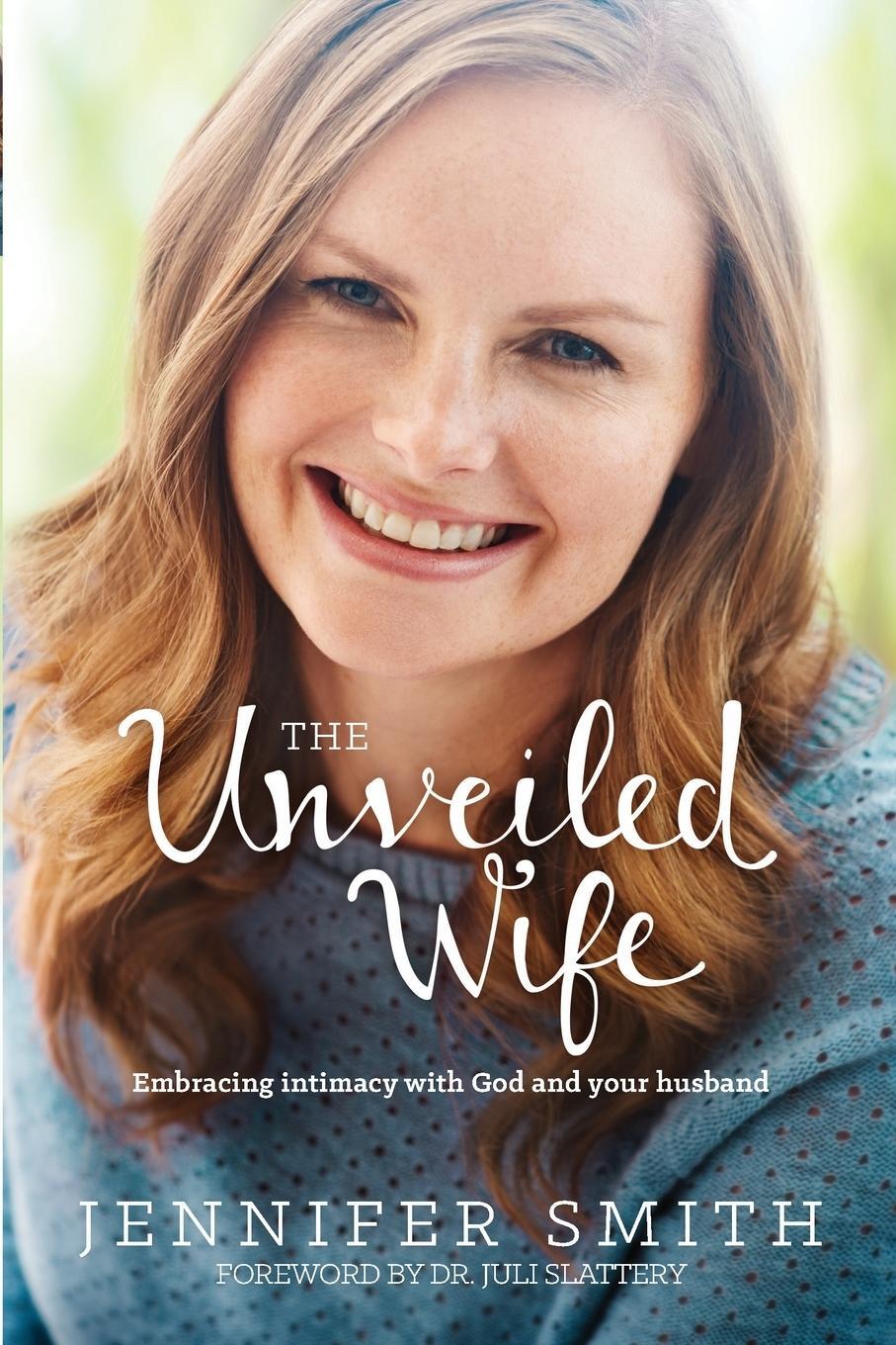 Cover: 9781414398044 | The Unveiled Wife | Jennifer Smith | Taschenbuch | Paperback | 2015