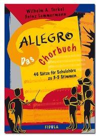 Cover: 9783872260550 | Allegro - Das Chorbuch | Wilhelm A/Lemmermann, Heinz Torkel | Buch