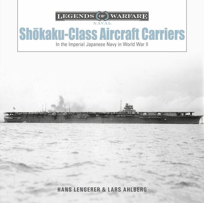 Cover: 9780764366512 | Shōkaku-Class Aircraft Carriers: In the Imperial Japanese Navy...