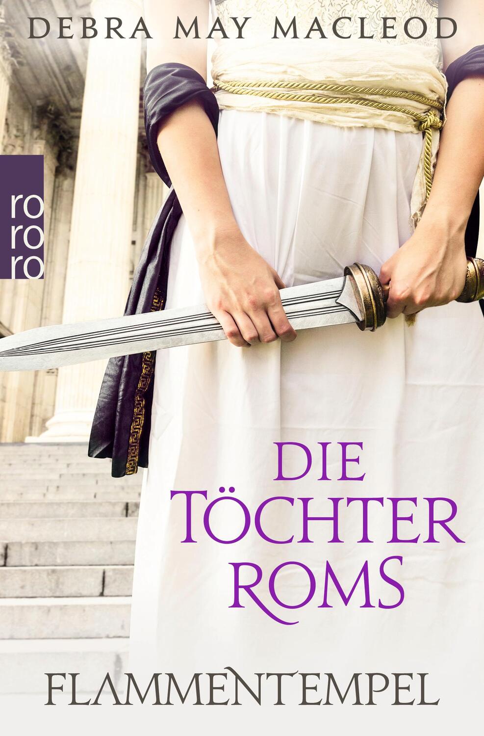 Cover: 9783499003271 | Die Töchter Roms: Flammentempel | Historischer Roman | Macleod | Buch