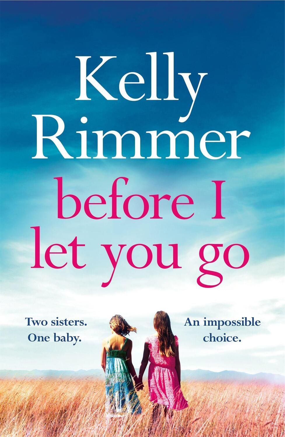 Cover: 9781472247292 | Before I Let You Go | Kelly Rimmer | Taschenbuch | Englisch | 2018