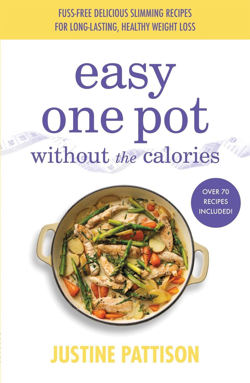 Cover: 9781841884455 | Easy One Pot Without the Calories | Justine Pattison | Taschenbuch