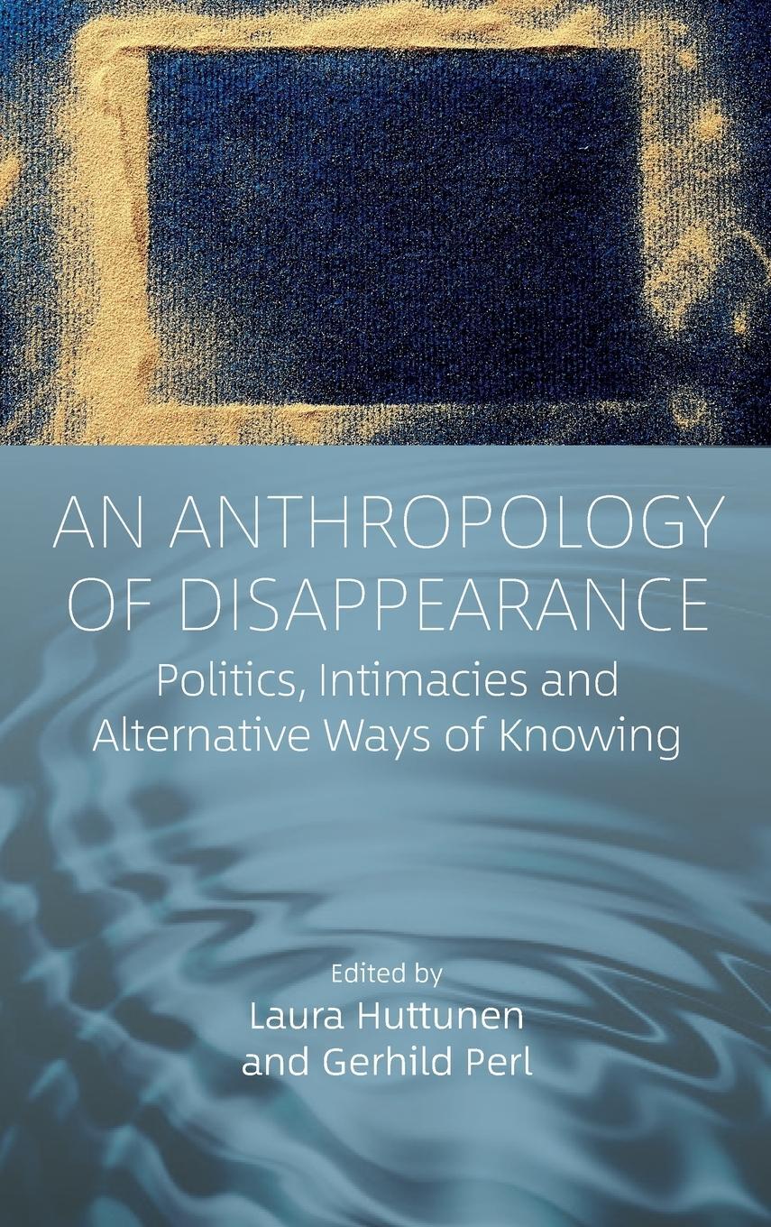 Cover: 9781805390725 | An Anthropology of Disappearance | Gerhild Perl | Buch | Englisch